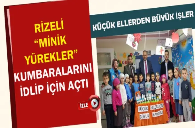 Rizeli “Minik Yürekler” kumbaralarını İdlip için açtı