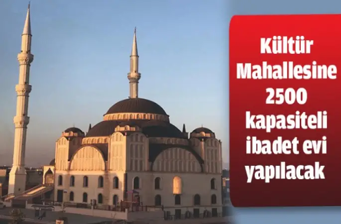 Kültür’e modern cami geliyor