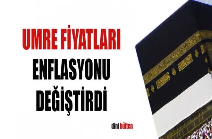 Umre Enflasyon Hesabına Değiştirdi