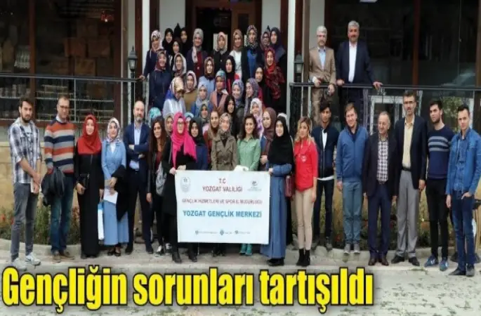 Yozgat 'ta Gençliğin sorunları tartışıldı