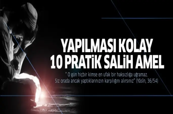 Yapılması kolay 10 pratik salih amel
