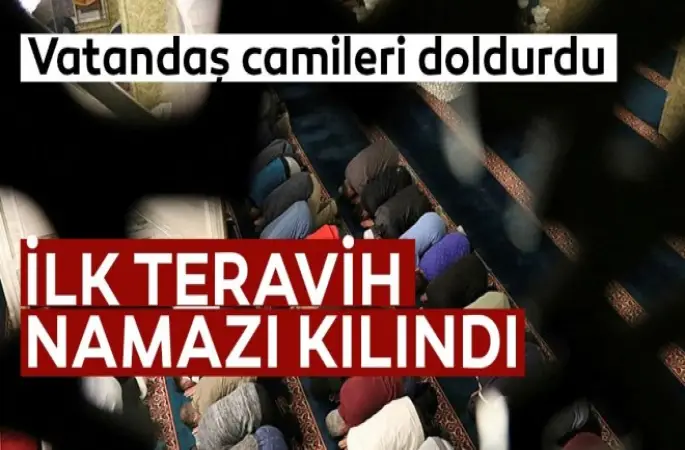 Ramazan ayının ilk teravih namazı kılındı