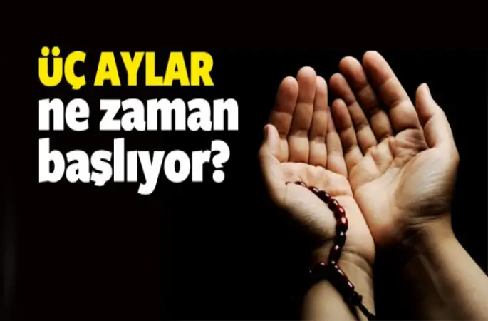 Üç aylar ne zaman başlıyor?