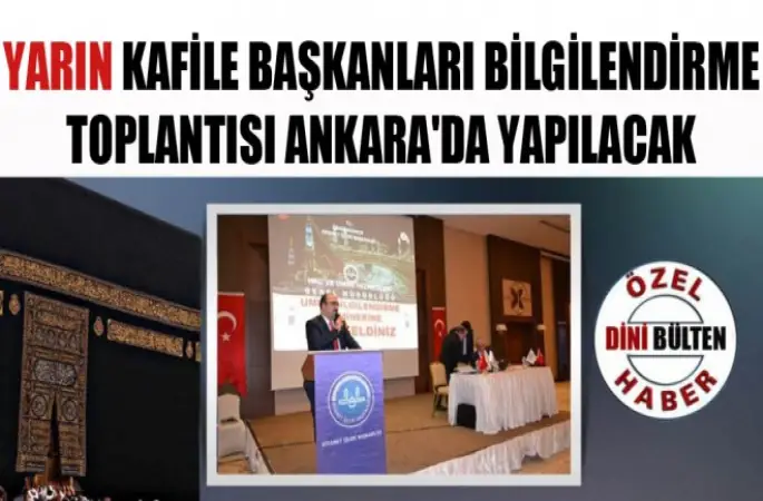 Yarın Kafile Başkanları Bilgilendirme Toplantısı Ankara'da Yapılacak