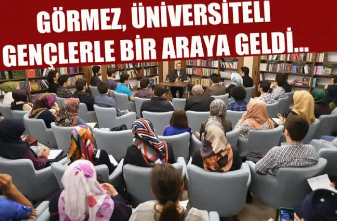 Görmez, üniversiteli gençlerle bir araya geldi...