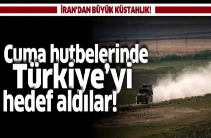 İran küstahlığı! Cuma hutbelerinde Türkiye'yi hedef aldılar