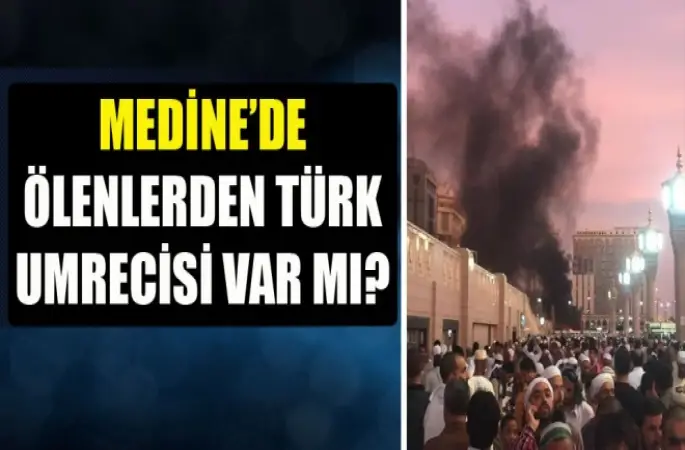 Medine’de Ölenlerden Türk  Umrecisi var mı?
