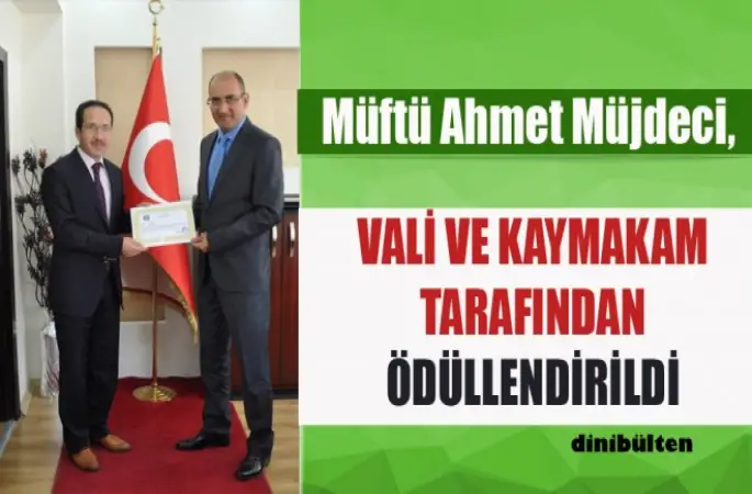 Müftü Müjdeci,Vali ve Kaymakam tarafından ödüllendirildi