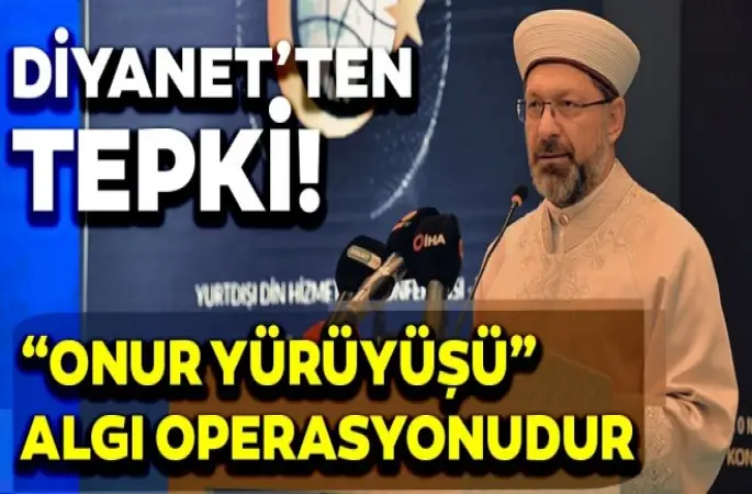 Diyanet İşleri Başkanı Erbaş,Onur Yürüyüşü algı operasyonudur