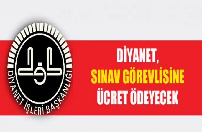 Diyanet, Sınav Görevlisine Ücret Ödeyecek