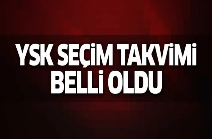 İşte YSK seçim takvimi