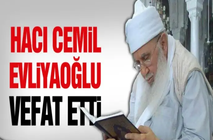 Hacı Cemil Evliyaoğlu vefat etti