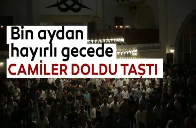 Kadir Gecesi yurt genelinde idrak edildi