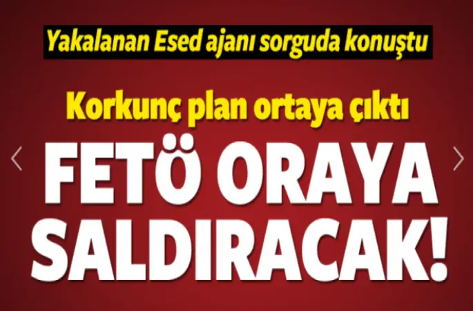 FETÖ'nün korkunç planı