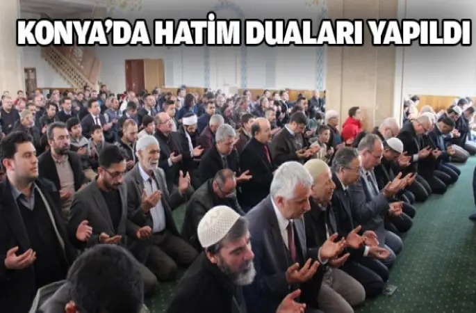 Konya’da Hatim Duaları yapıldı