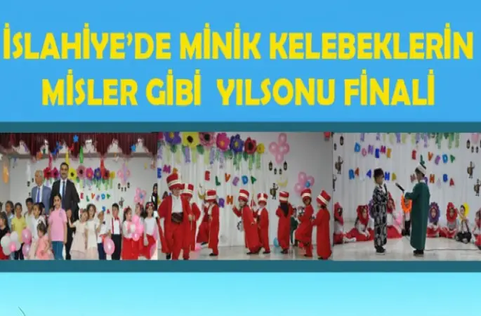 İslahiye'de 4 -6 Yaş Kursların Muhteşem Yıl Sonu Programı