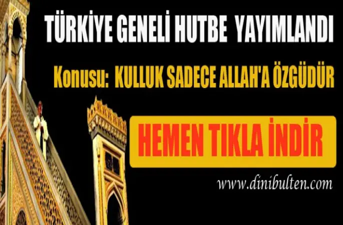 Hutbe,Kulluk Sadece Allah'a Özgüdür.