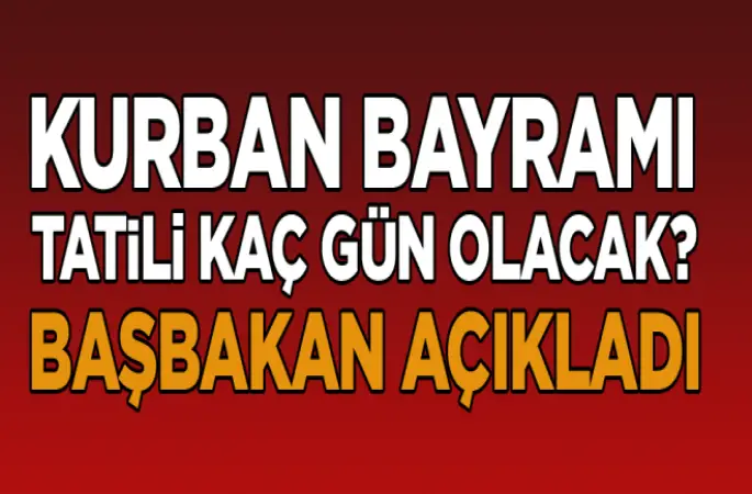 Kurban Bayramı tatili kaç gün olacak?