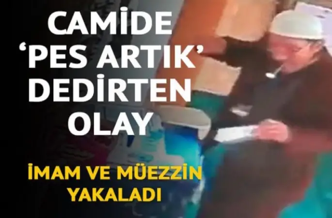 Camide pes dedirten olay! İmam ve müezzin yakaladı