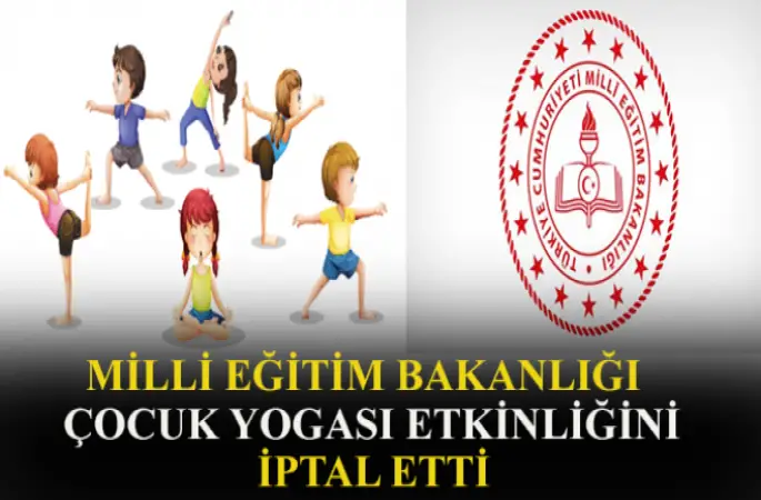 MEB çocuk yogası etkinliğini iptal etti