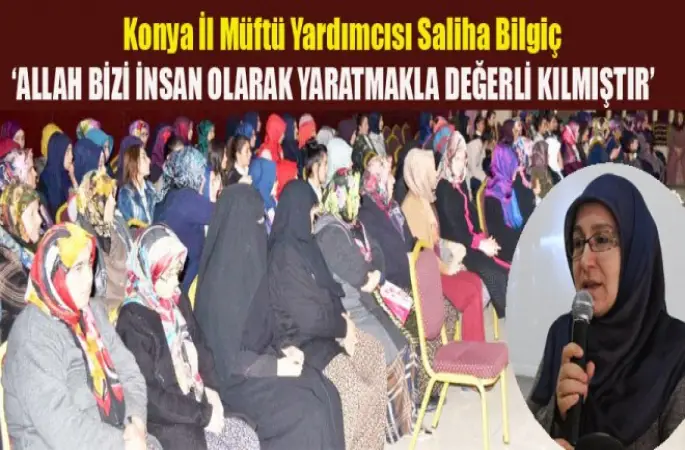 Konya'da Bilgi ve Değer Bağlamında Kadın Konferansı