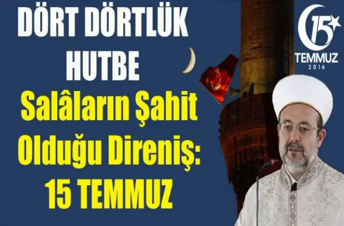Salâların Şahit Olduğu Direniş: 15 TEMMUZ