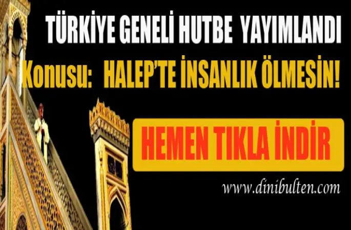 Cuma hutbesi,Halep'te insanlık  ölmesin