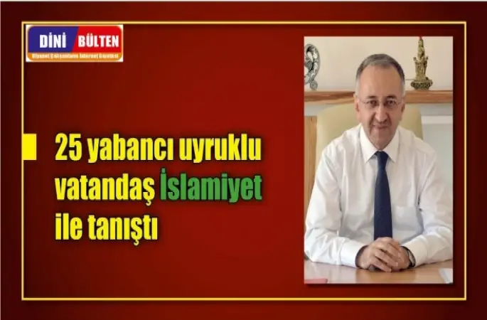 Yozgat'ta 25 Kişi İslamiyetle Tanıştı