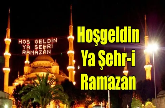 Hoşgeldin Ya Şehr-i Ramazan