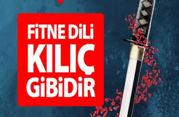 Fitne Dili Kılıç Gibidir
