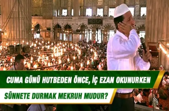Cuma namazında neden iki ezan okunur? İç ezan ne demektir?