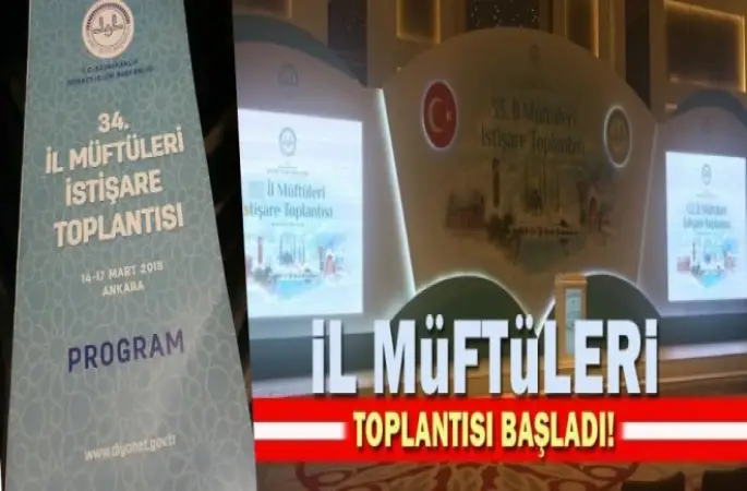 34. İl Müftüleri İstişare Toplantısı Ankara'da başladı