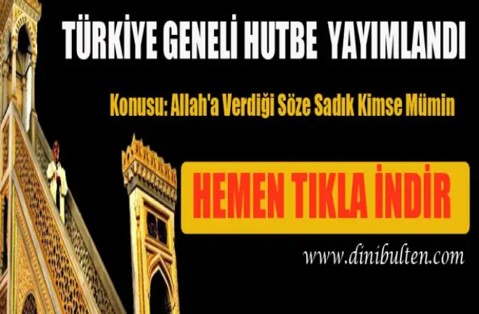 Cuma Hutbesi,Allah'a Verdiği Söze Sadık Kimse Mümin​-Dini Bülten