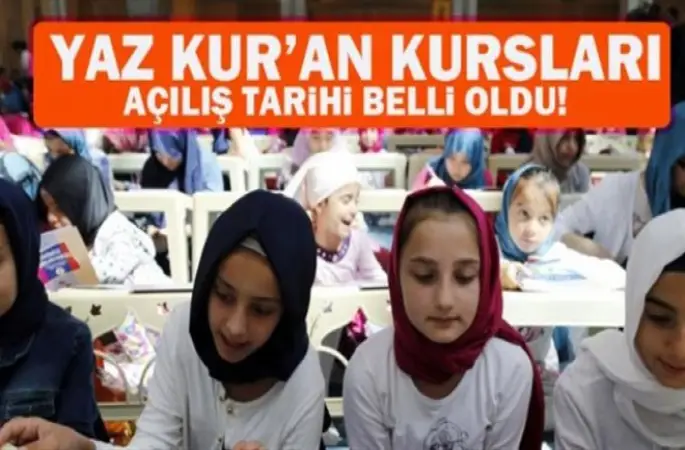 2018 Yaz Kur'an Kursu Açılış Tarihi