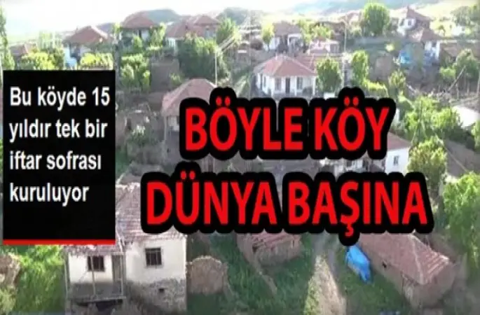 Yozgat'ın Karlı Köyünde 15 Yıldır Tek İftar Sofrası Kuruluyor