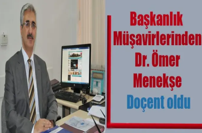 Dr. Ömer Menekşe Doçent Oldu