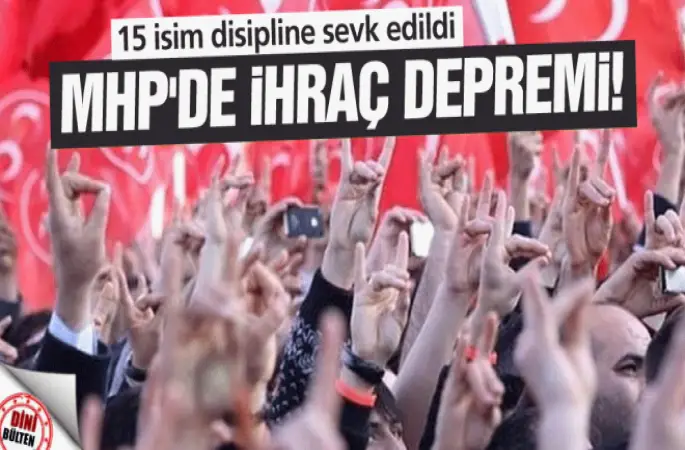 MHP'de15 kişi İhraç