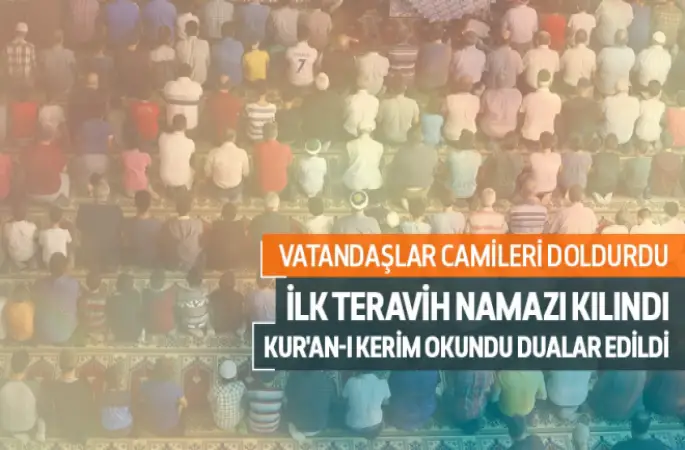 İlk teravih namazında vatandaşlar camilere akın etti