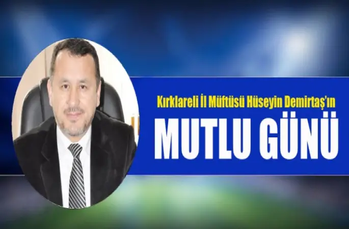 Müftü Demirtaş'ın Sevinçli Günü