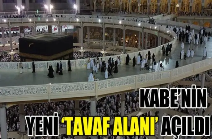 Kabe'de Tavaf alanı hizmete açıldı