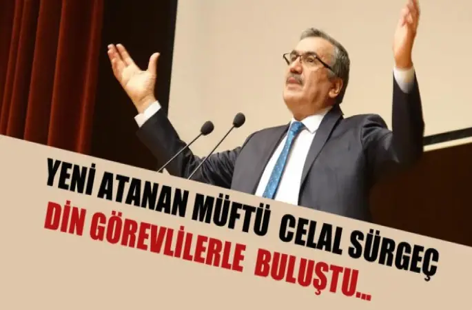 Yeni Atanan Müftü  Celal Sürgeç ,Din Görevlilerle  Buluştu...