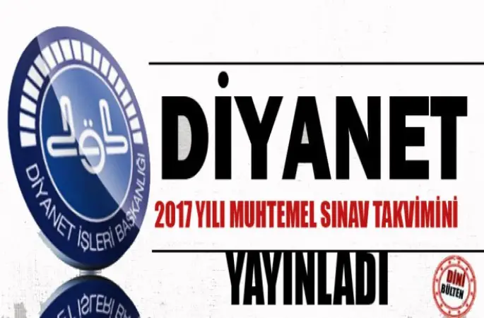 Diyanet,2017 Yılı Muhtemel Sınav Takvimini Yayınladı