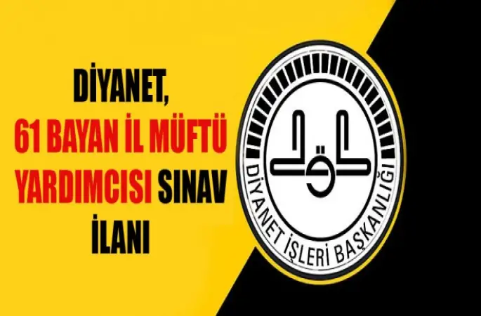 Diyanet, 61 Bayan İl Müftü Yardımcısı Sınav İlanı