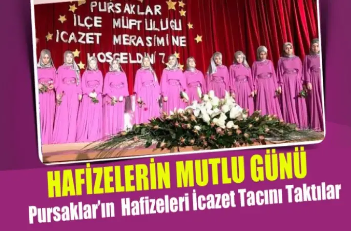 Pursaklar’ın Hafizeleri İcazet Tacını Taktılar