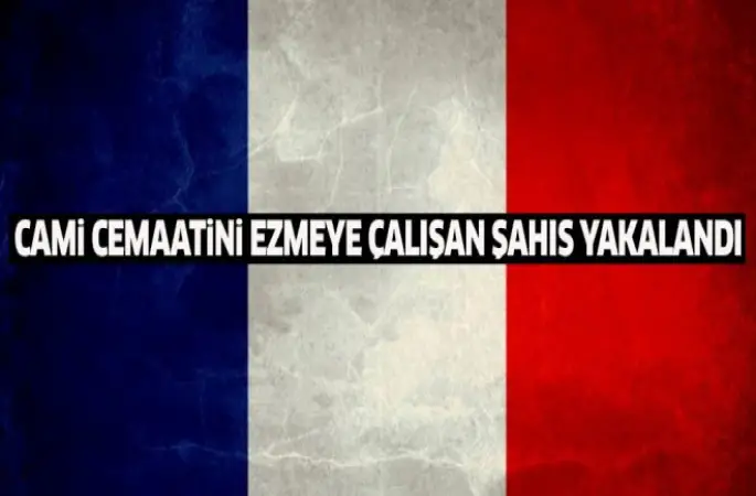 Cami cemaatini ezmeye çalışan kişi yakalandı