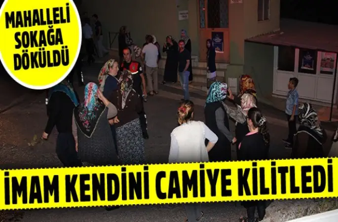 İmam Taşçı ,kendini camiye kilitledi