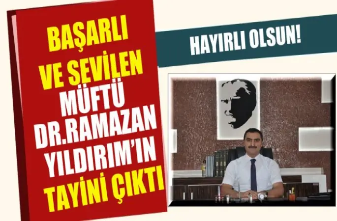 Başarılı Müftü Dr. Ramazan Yıldırım,Müftü Yardımcısı oldu.