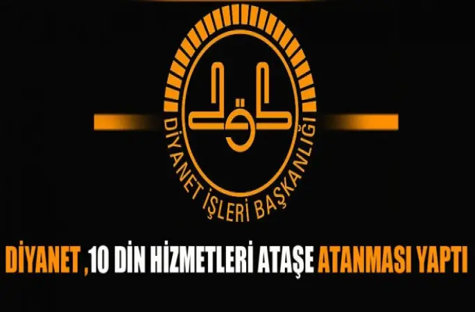 Din Hizmetleri Ataşesi Oldular
