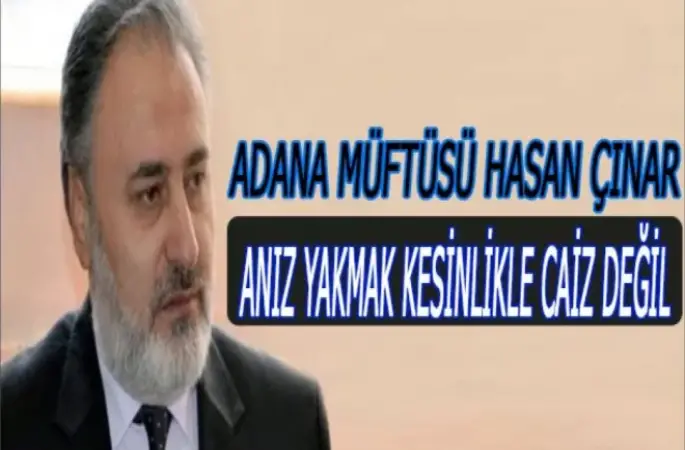 Adana Müftüsü Çınar,Anız yakarak kul hakkına girilmektedir.