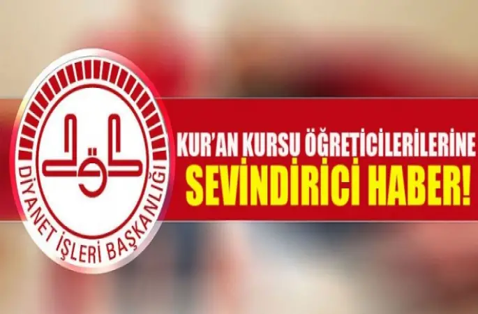 Kur’an Kursu Öğreticilerini Sevindirecek Haber